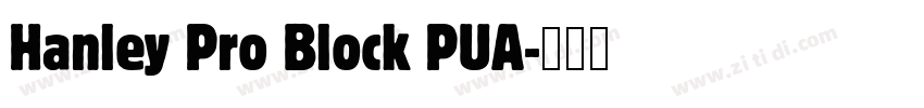 Hanley Pro Block PUA字体转换